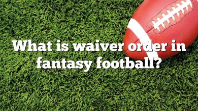 What is waiver order in fantasy football?