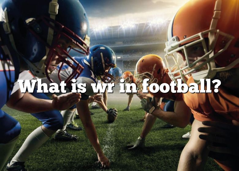 what-is-wr-in-football-dna-of-sports