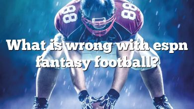 What is wrong with espn fantasy football?