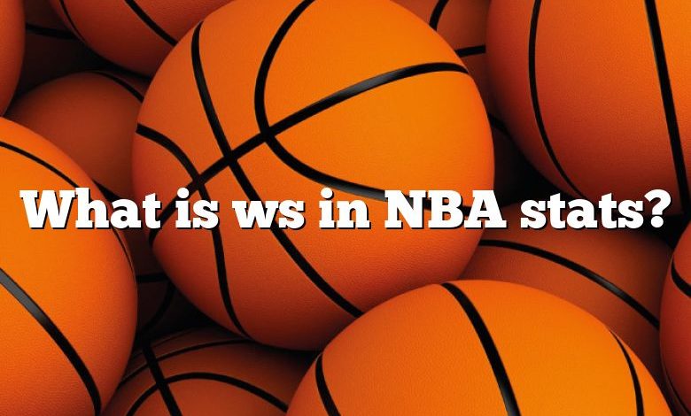 What is ws in NBA stats?