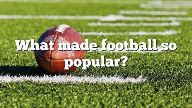 What made football so popular?