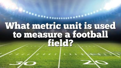 What metric unit is used to measure a football field?