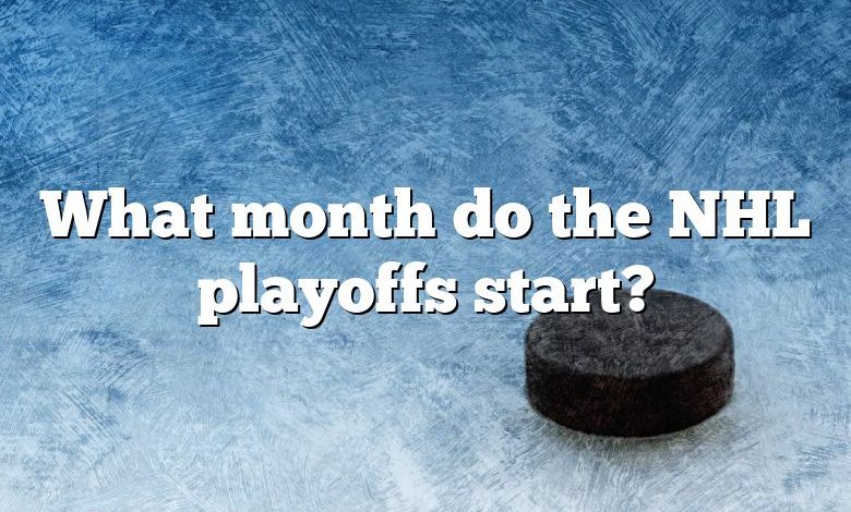 What month do the NHL playoffs start?