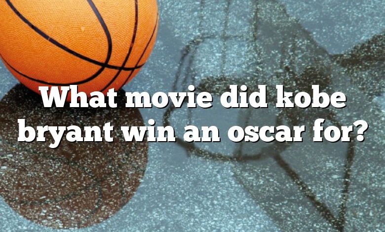 What movie did kobe bryant win an oscar for?