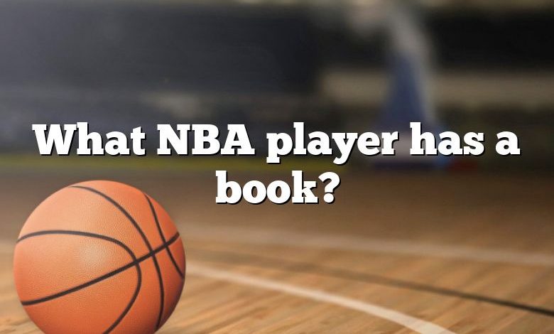 What NBA player has a book?