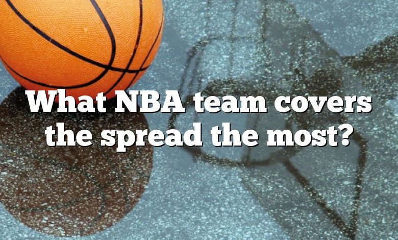 What NBA team covers the spread the most?