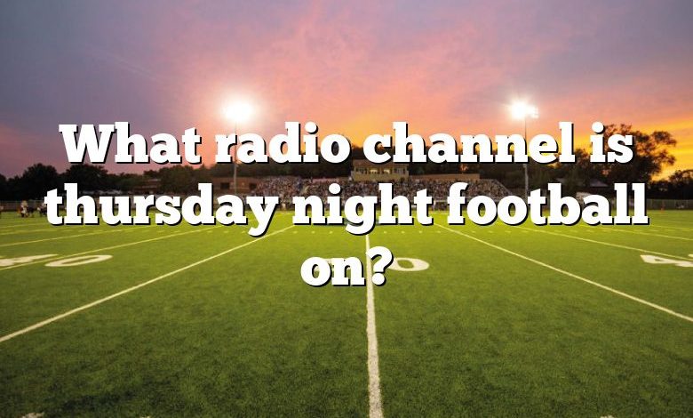 What radio channel is thursday night football on?