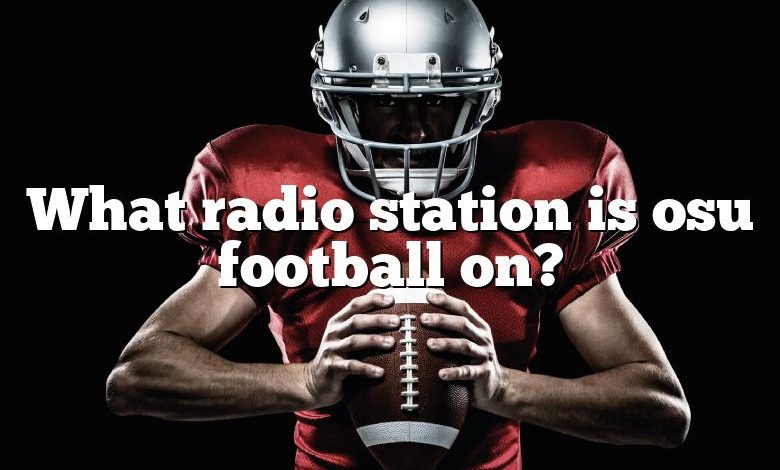 What radio station is osu football on?