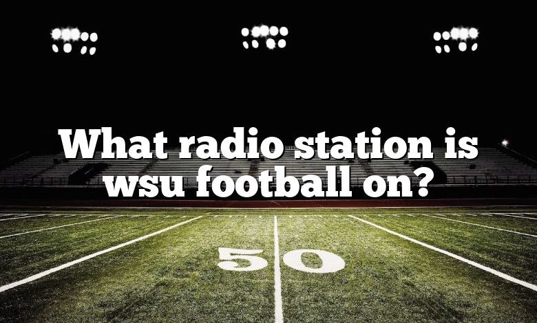 What radio station is wsu football on?