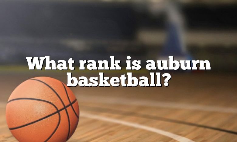 What rank is auburn basketball?