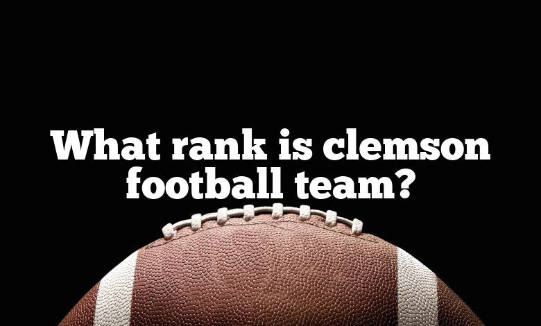 What rank is clemson football team?