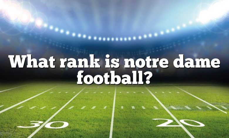 What rank is notre dame football?