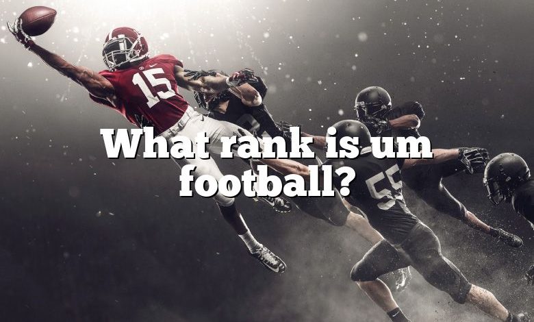 What rank is um football?