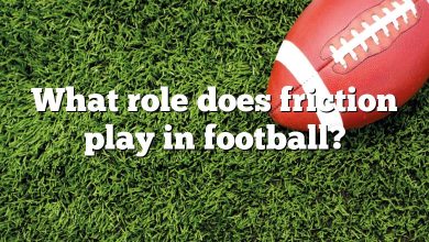 What role does friction play in football?