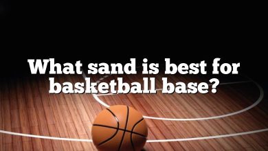 What sand is best for basketball base?