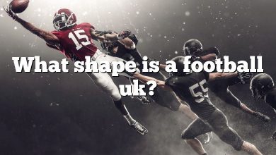What shape is a football uk?