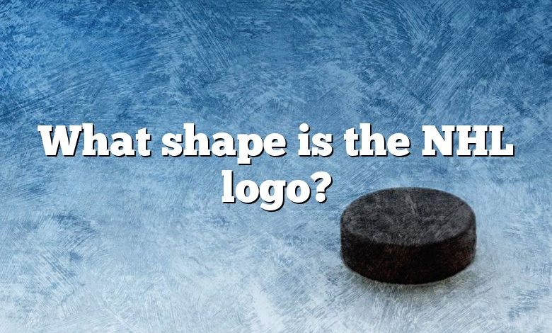 What shape is the NHL logo?