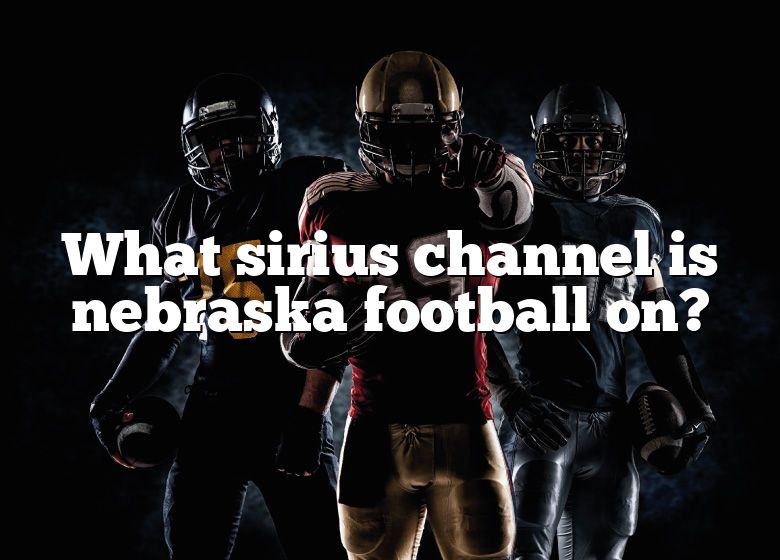 Which Radio Station Broadcasts Nebraska Football? - SarkariResult