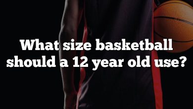 What size basketball should a 12 year old use?