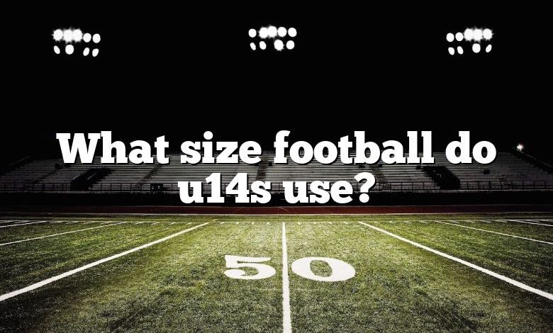 what-size-football-do-u14s-use-dna-of-sports