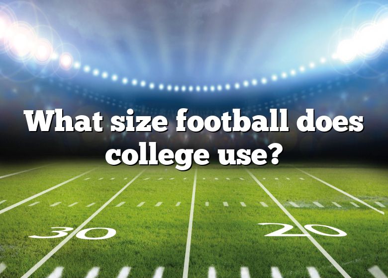 what-size-football-does-college-use-dna-of-sports