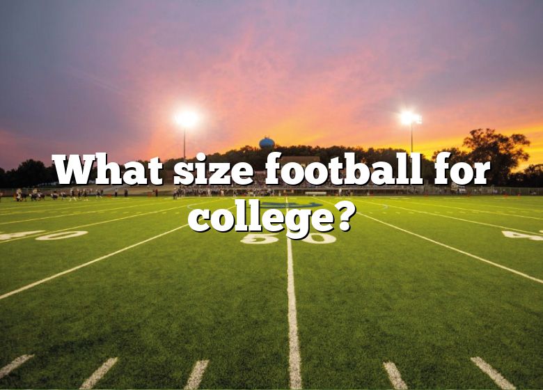 what-size-football-for-college-dna-of-sports