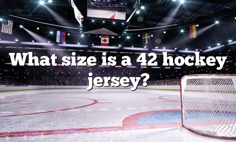 What size is a 42 hockey jersey?