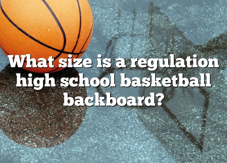 what-size-is-a-regulation-high-school-basketball-backboard-dna-of-sports