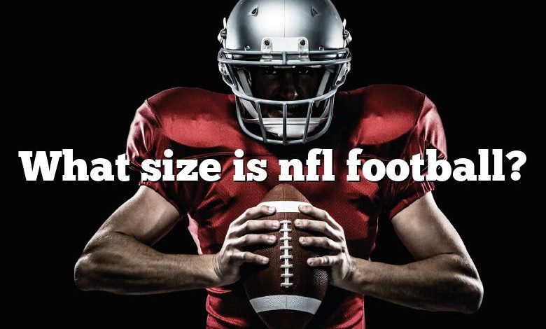 What size is nfl football?