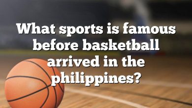 What sports is famous before basketball arrived in the philippines?