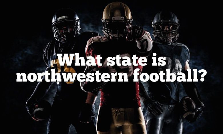 What state is northwestern football?