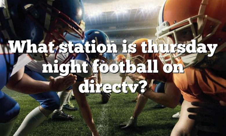 What station is thursday night football on directv?