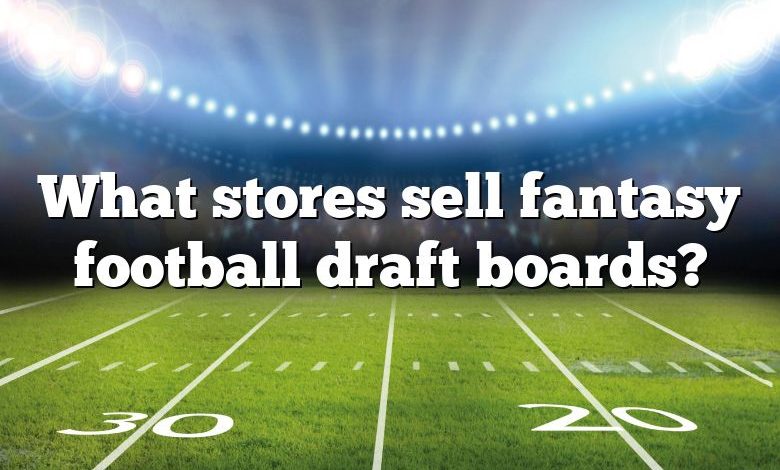 What stores sell fantasy football draft boards?