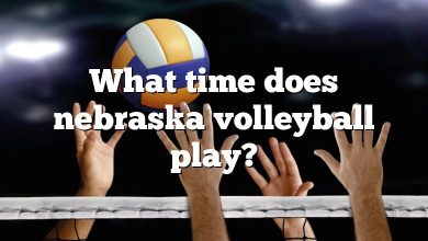 What time does nebraska volleyball play?