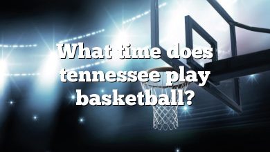 What time does tennessee play basketball?