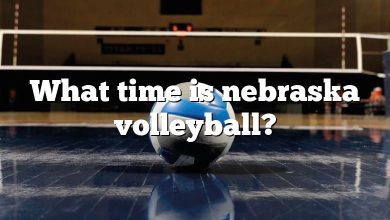 What time is nebraska volleyball?