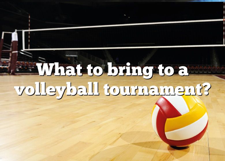 what-to-bring-to-a-volleyball-tournament-dna-of-sports