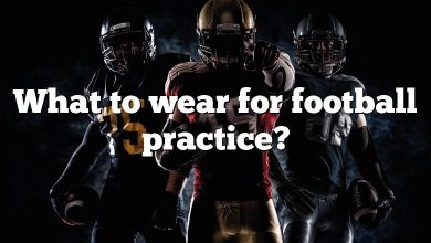 What to wear for football practice?