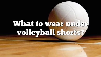 What to wear under volleyball shorts?