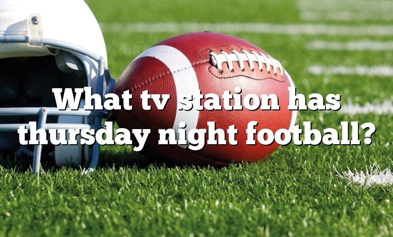 What tv station has thursday night football?