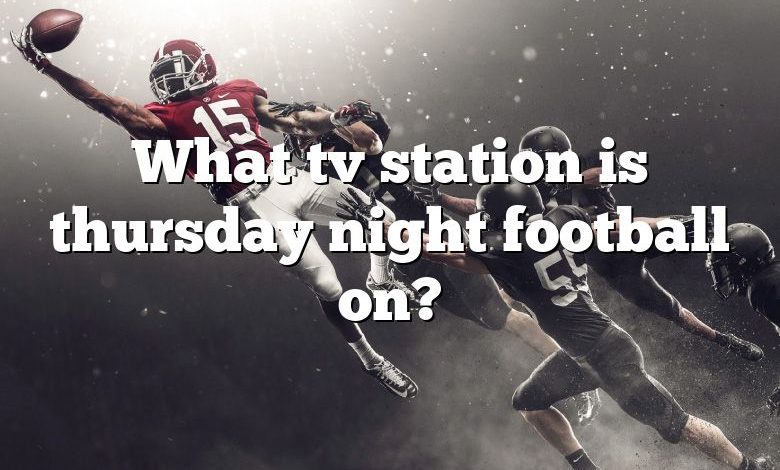 What tv station is thursday night football on?