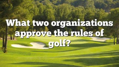 What two organizations approve the rules of golf?