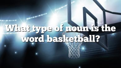 What type of noun is the word basketball?