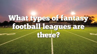 What types of fantasy football leagues are there?