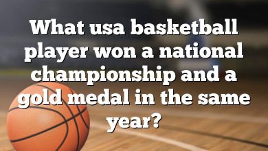 What usa basketball player won a national championship and a gold medal in the same year?