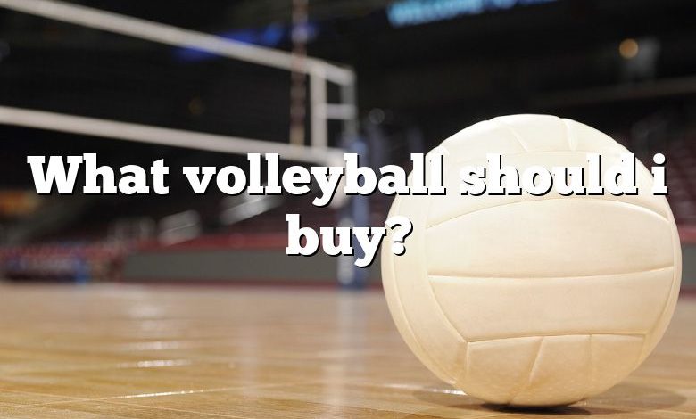 What volleyball should i buy?