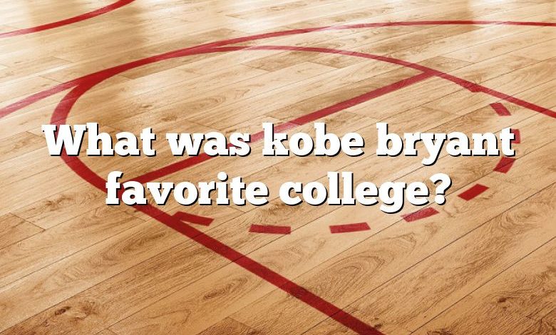 What was kobe bryant favorite college?