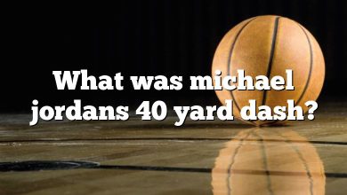 What was michael jordans 40 yard dash?