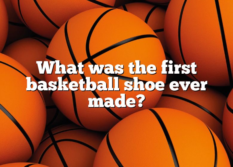 what-was-the-first-basketball-shoe-ever-made-dna-of-sports