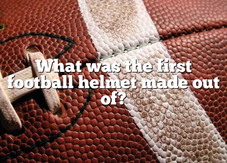 what-was-the-first-football-helmet-made-out-of-dna-of-sports